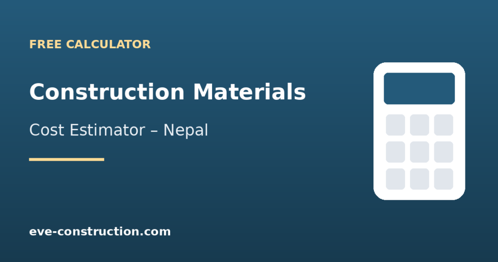 Construction materials cost estimator for houses in Nepal